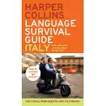 HARPERCOLLINS ITALIAN: LANGUAGE SURVIVAL GUIDE : THE VISUAL PHRASE BOOK AND DICTIONARY