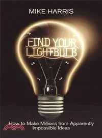 在飛比找三民網路書店優惠-FIND YOUR LIGHTBULB - HOW TO M