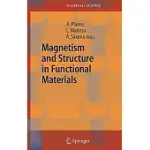 MAGNETISM AND STRUCTURE IN FUNCTIONAL MATERIALS