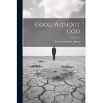 GOOD WITHOUT GOD