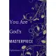 You Are God’’s Masterpiece Ephesians 2: 10: Religious Notebook, Journal, Diary (110 Pages, Blank, 6 x 9)