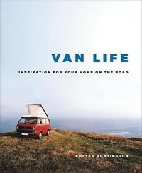 在飛比找誠品線上優惠-Van Life: Your Home on the Roa