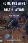 Home Brewing and Distillation: The Alternative 'Chemical and Process Engineers'