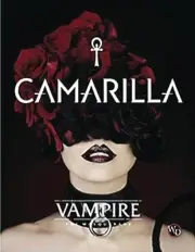 Vampire: The Masquerade 5th Edition Roleplaying Game Camarilla Sourcebook