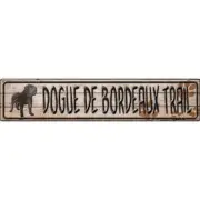 Dogue De Bordeaux Trail Novelty Metal Street Sign ST-112