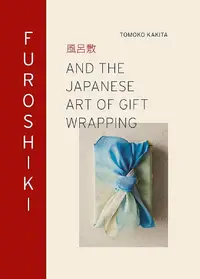 在飛比找誠品線上優惠-Furoshiki: And the Japanese Ar