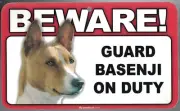 BEWARE GUARD BASENJI DOG ON DUTY 5" X 8" HANGABLE PLASTIC SIGN NEW