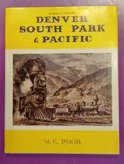“Denver South Park and Pacific” by M.C. Poor. 1976, HC DJ. Super Nice!