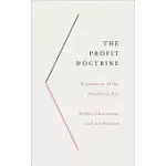 THE PROFIT DOCTRINE: ECONOMISTS OF THE NEOLIBERAL ERA