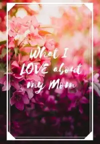 在飛比找博客來優惠-What I Love About My Mom: A Fu