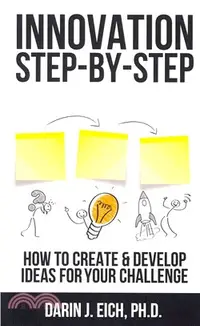 在飛比找三民網路書店優惠-Innovation Step-by-Step ― How 