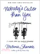 Nobody's Cuter Than You ― A Memoir About the Beauty of Friendship