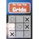 Tic-Tac-Toe Grids: Blank Tic Tac Toe Games (For Kids and Adults)