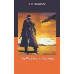 THE WILD MAN OF THE WEST