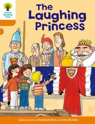 Oxford Reading Tree: Level 6: More Stories A: The Laughing Princess (Oxford