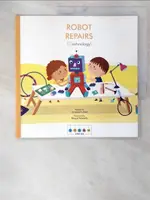 【書寶二手書T4／少年童書_CAB】STEAM STORIES: ROBOT REPAIRS (TECHNOLOGY)_JONATHAN LITTON,MAGALI MANSILLA (ILT)