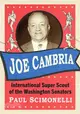 Joe Cambria: International Super Scout of the Washington Senators