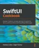 SwiftUI Cookbook: Discover solutions and best practices to tackle the most common problems while building SwiftUI apps-cover