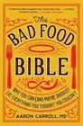 Aaron Carroll The Bad Food Bible (Paperback) (US IMPORT)