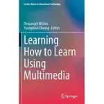 LEARNING HOW TO LEARN USING MULTIMEDIA