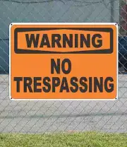 WARNING No Trespassing - OSHA Safety SIGN 10" x 14"