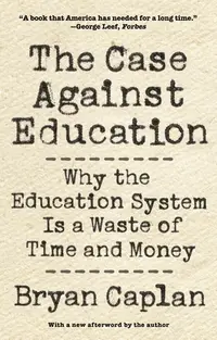 在飛比找誠品線上優惠-The Case Against Education: Wh