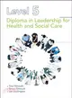 Level 5 Diploma in Leadership for Health and Social Care and Children and Young People's Services