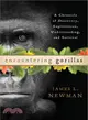 Encountering Gorillas ─ A Chronicle of Discovery, Exploitation, Understanding, and Survival