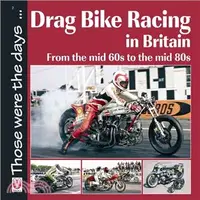 在飛比找三民網路書店優惠-Drag Bike Racing in Britain: F