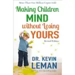 MAKING CHILDREN MIND WITHOUT LOSING YOURS