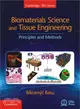 Biomaterials Science and Tissue Engineering ─ Principles and Methods