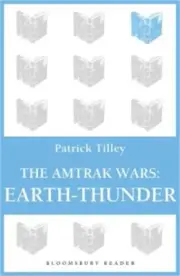 The Amtrak Wars: Earth-Thunder: The Talisman Prophecies 6 (Paperback or Softback
