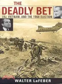 在飛比找三民網路書店優惠-The Deadly Bet ─ Lbj, Vietnam,