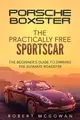 Porsche Boxster: The Practically Free Sportscar