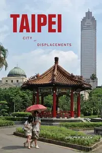 在飛比找誠品線上優惠-Taipei: City Of Displacements