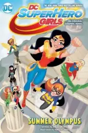 DC Super Hero Girls Summer Olympus by S. Fontana (2017, Trade Paperback)