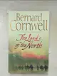 【書寶二手書T5／原文小說_CY2】The Lords of the North_Bernard Cornwell