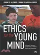 Ethics for the Young Mind ― A Guide for Teachers and Parents of Children Becoming Adolescents