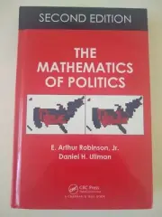 The Mathematics of Politics by Robinson, Arthur | Ullman, Daniel H. (Hardcover)