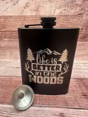 Life Is Better In The Woods Laser Engrave Hip Pocket Flask and Funnel