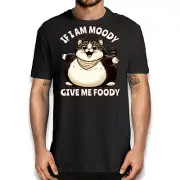 Funny Fat Cat T-shirt - If I am Moody Give me Foody Humor Graphic Tee