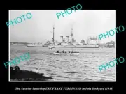 OLD LARGE HISTORIC PHOTO AUSTRIAN NAVY SHIP ERZ FRANZ FERDINAND IN POLA WWI 1918