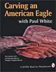 Carving an American Eagle With Paul White