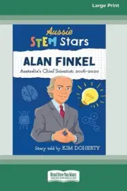 Aussie Stem Stars: Alan Finkel [16pt Large Print Edition] by Kim Doherty (Englis