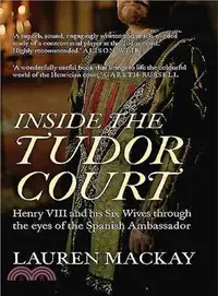 在飛比找三民網路書店優惠-Inside the Tudor Court ─ Henry