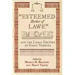 ESTEEMED BOOKES OF LAWE AND THE LEGAL CULTURE OF EARLY VIRGINIA