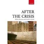 AFTER THE CRISIS: REFORM, RECOVERY, AND GROWTH IN EUROPE