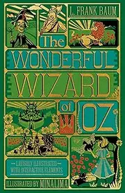 The Wonderful Wizard Of Oz [Illustrated With Interactive Elements]