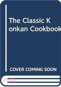 在飛比找三民網路書店優惠-The Classic Konkan Cookbook
