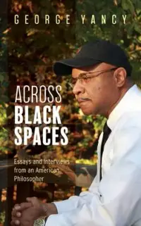 在飛比找博客來優惠-Across Black Spaces: Essays an